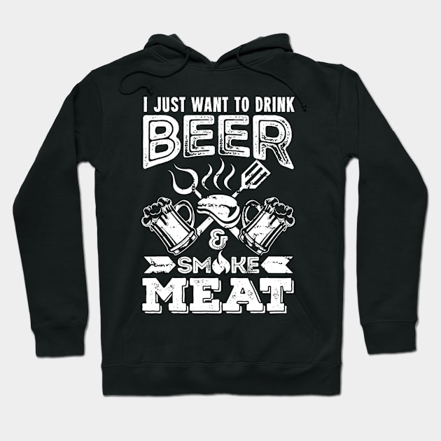 Mens I just want to drink Beer  smoke Meat tasting gift Hoodie by lohstraetereva